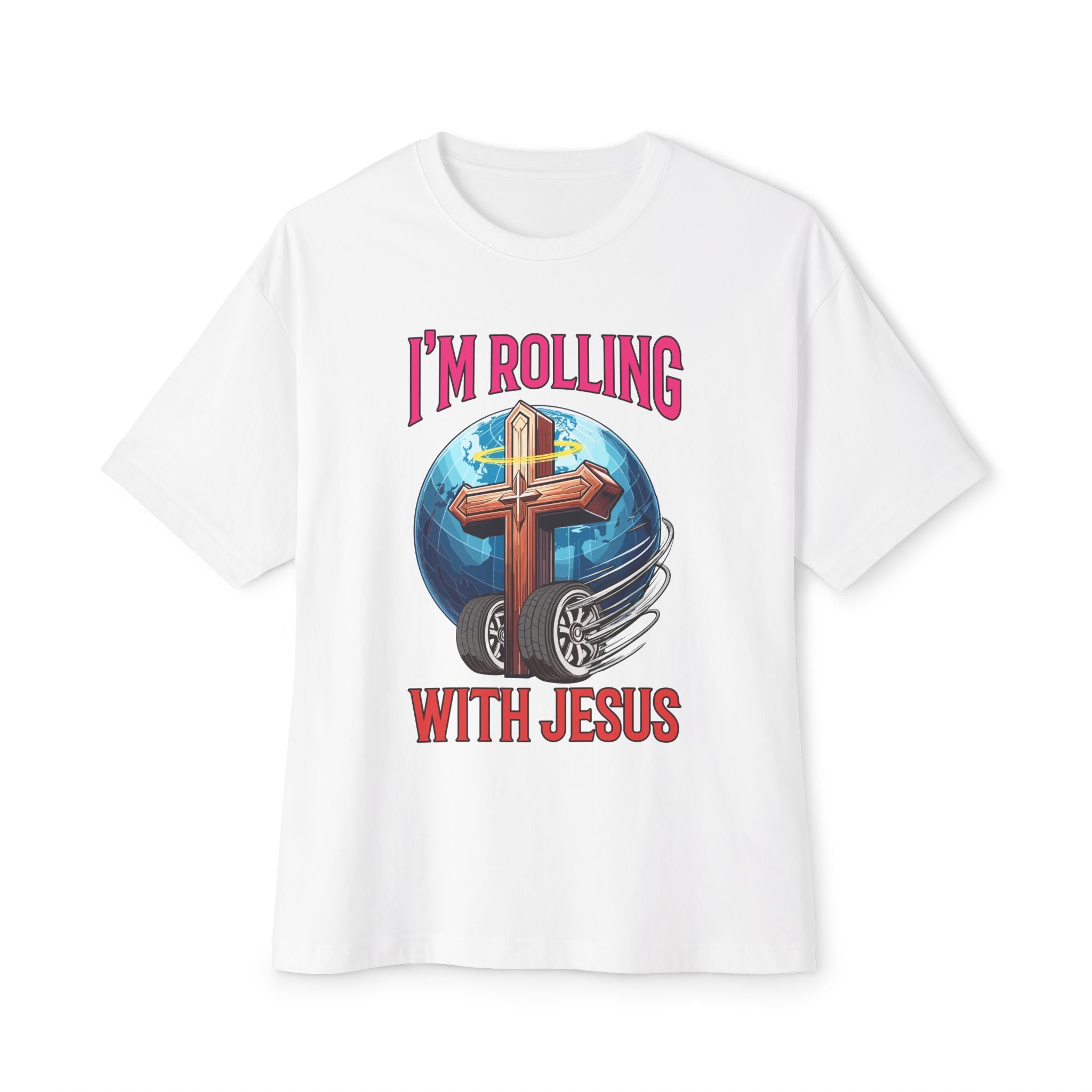 IM ROLLING WITH JESUS Oversized Tee