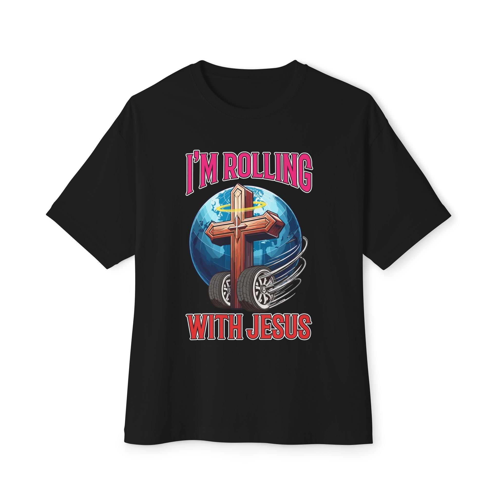 IM ROLLING WITH JESUS Oversized Tee