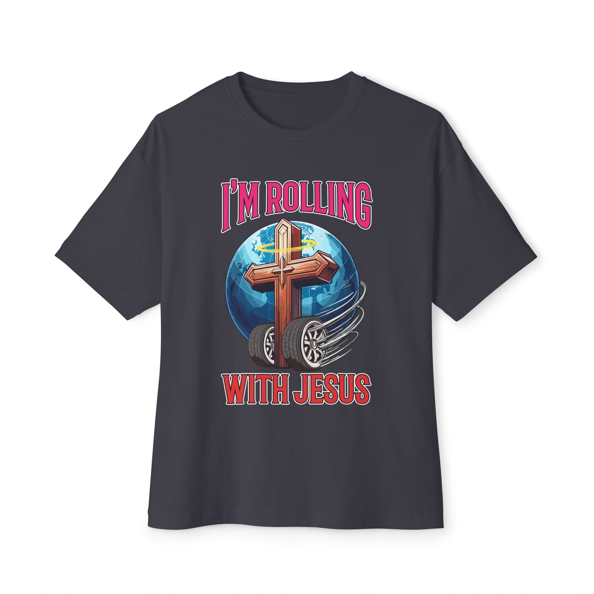 IM ROLLING WITH JESUS Oversized Tee