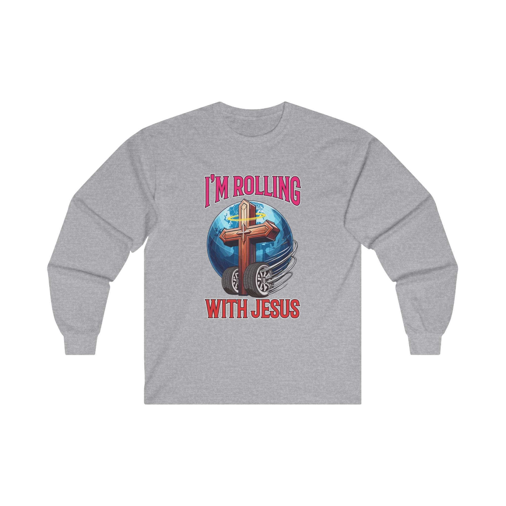IM ROLLING WITH JESUS Ultra Cotton Long Sleeve Tee-