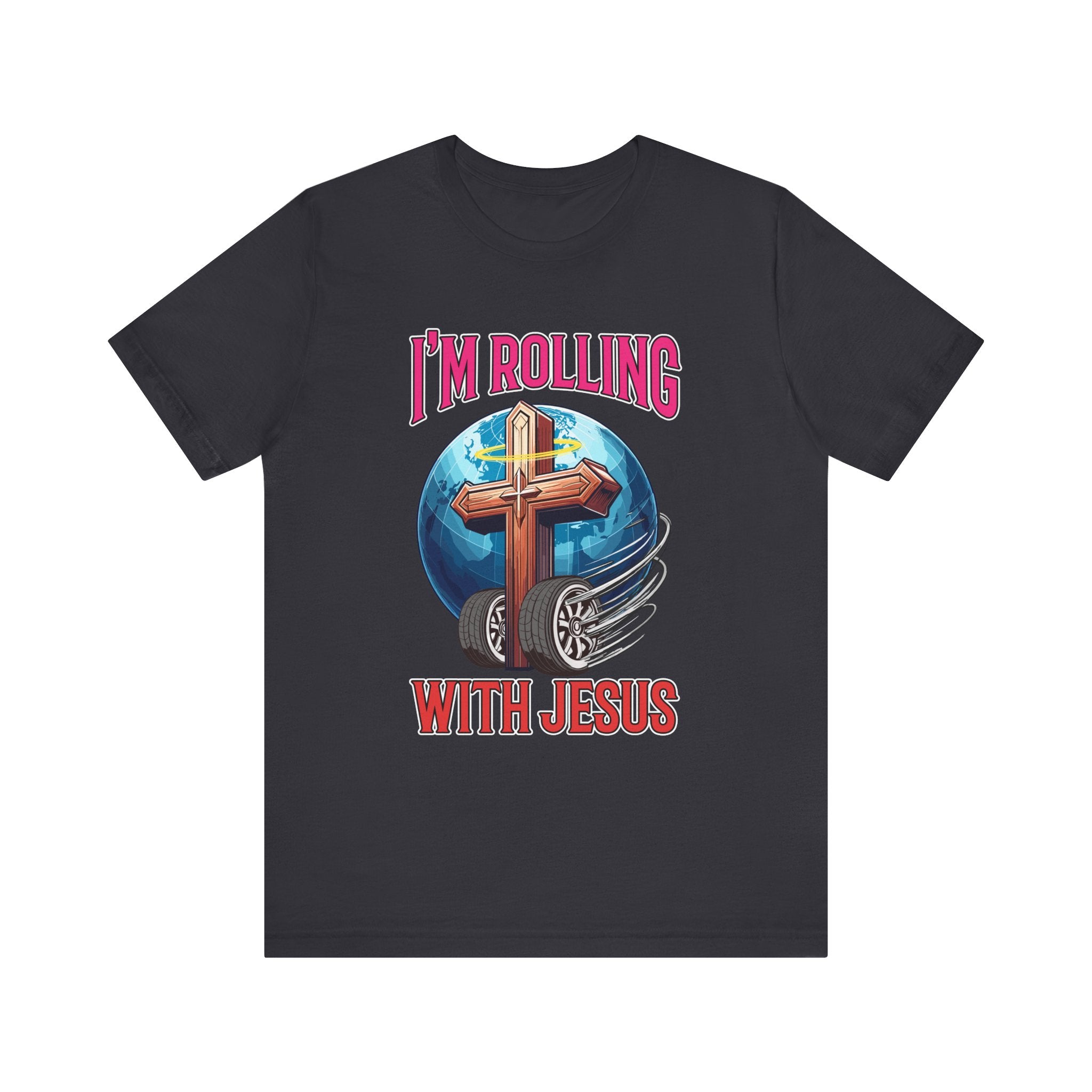 IM ROLLING WITH JESUS Regular Short Sleeve Tee