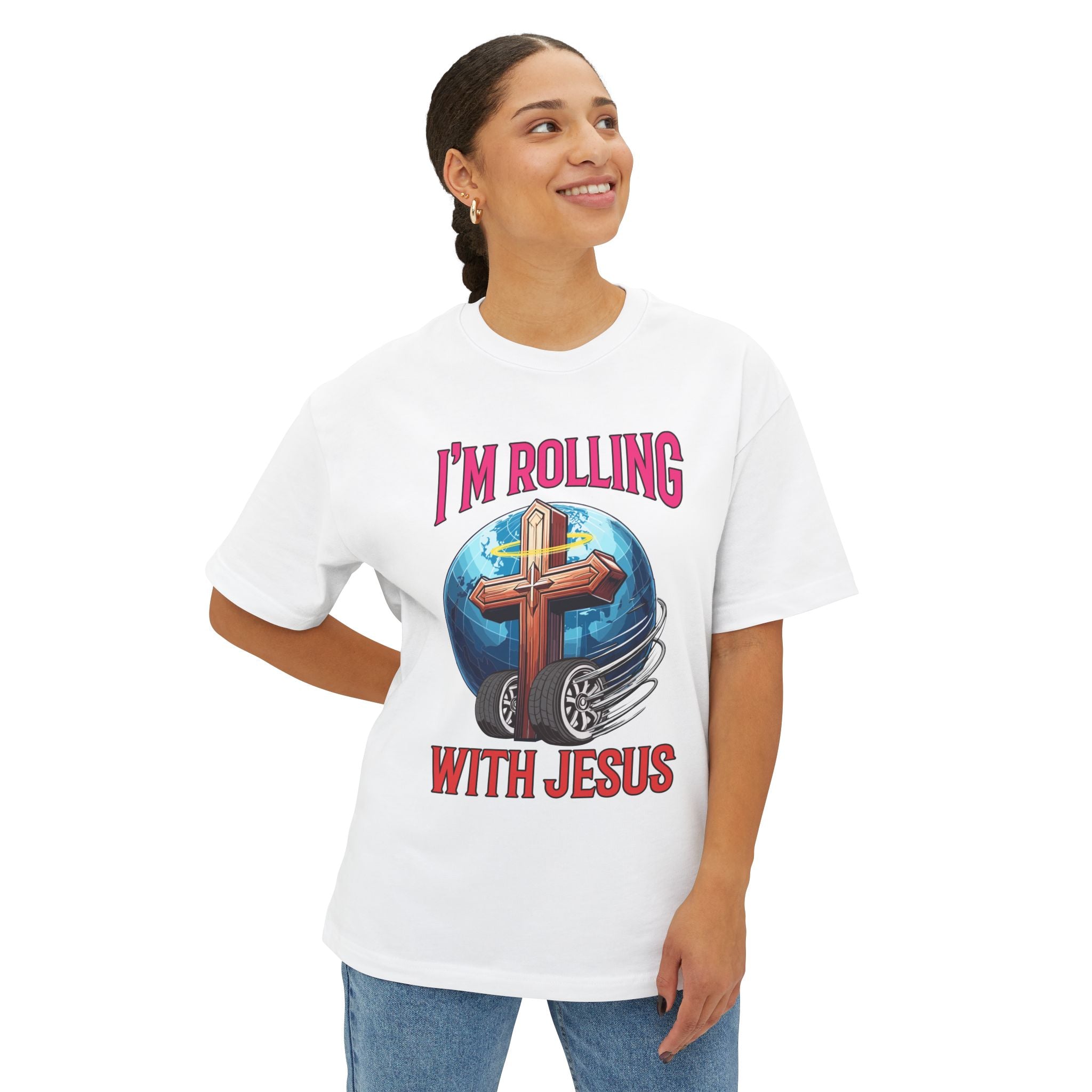 IM ROLLING WITH JESUS Oversized Tee