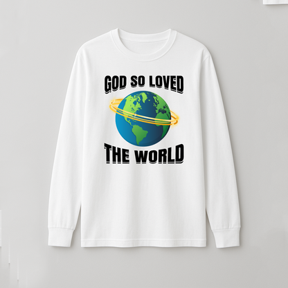 God So Loved Long Sleeve T-Shirt