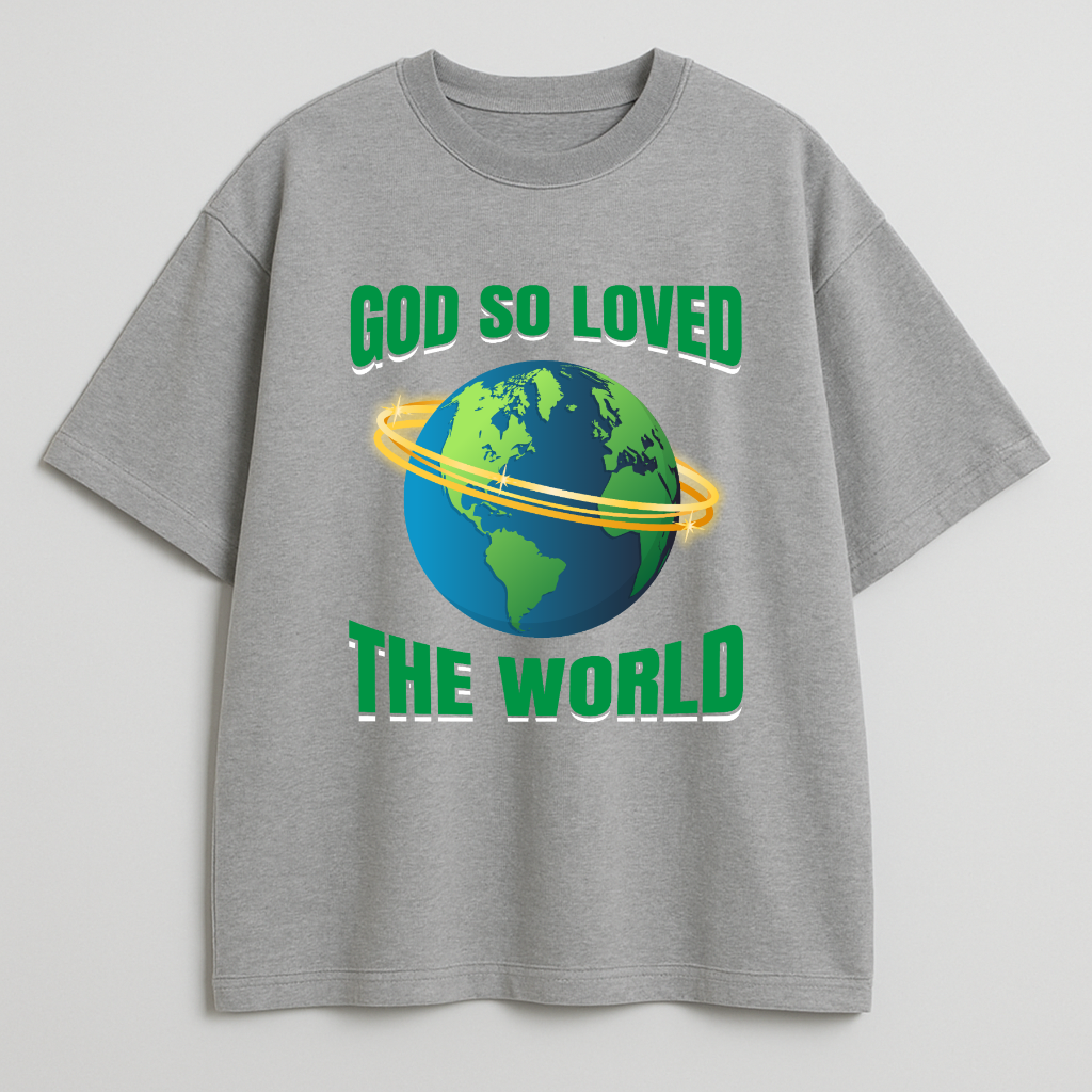 God So Loved Oversized T-Shirt
