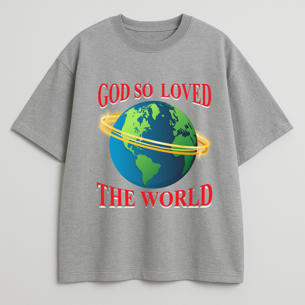 God So Loved Oversized T-Shirt