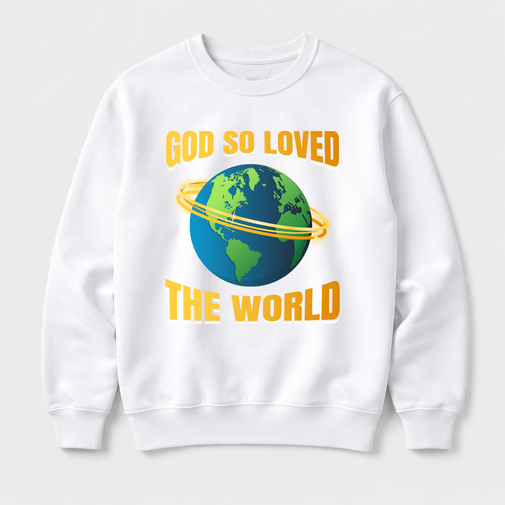 God So Loved Sweatshirt