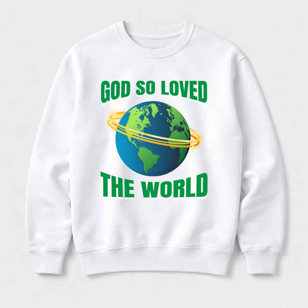 God So Loved Sweatshirt