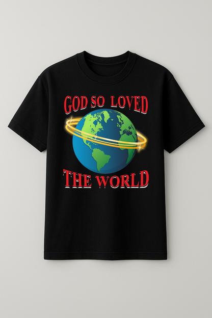 God So Loved Tshirt