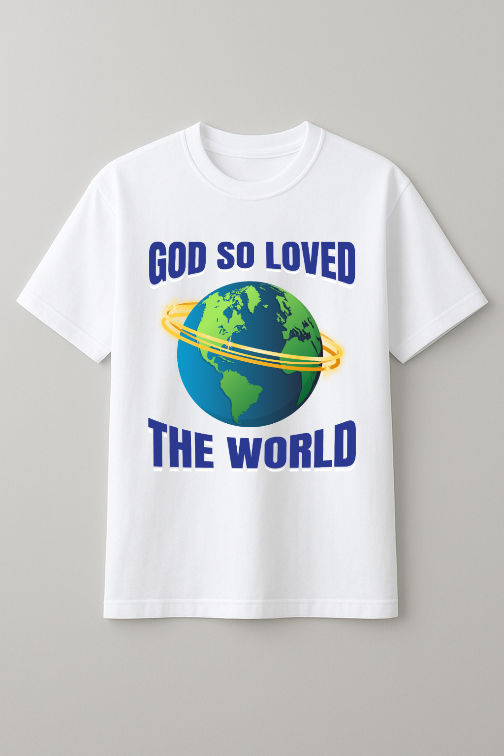 God So Loved Tshirt