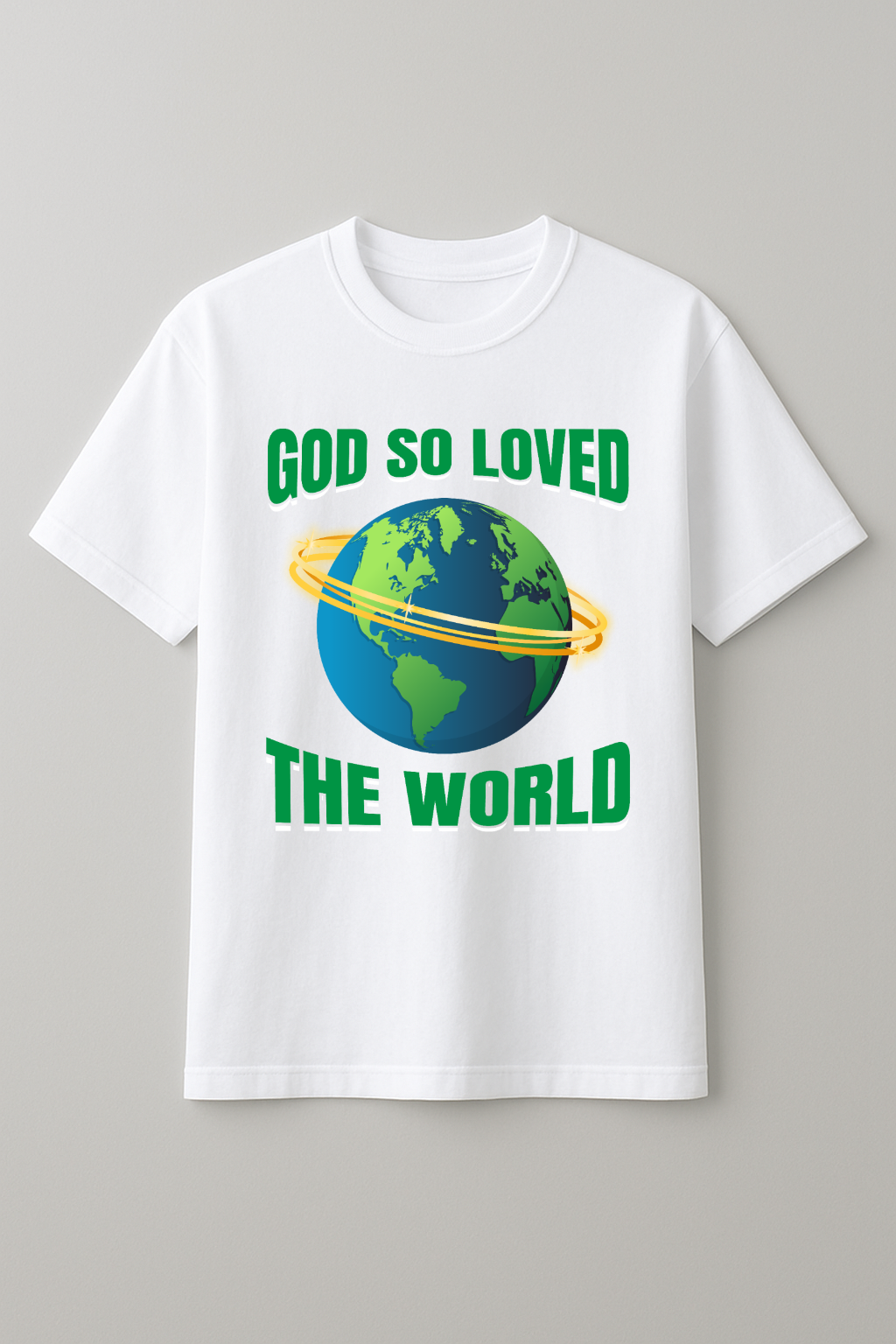God So Loved Tshirt